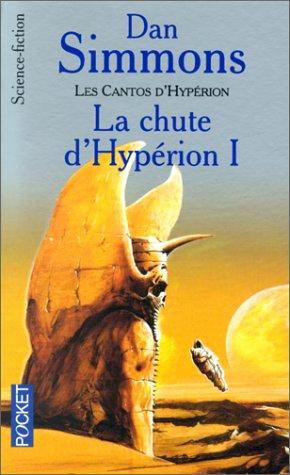 Dan Simmons: La Chute d'Hypérion I (Paperback, Pocket)