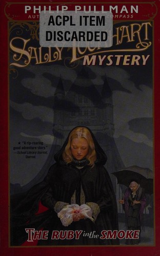 Philip Pullman: The ruby in the smoke (2008, Alfred A. Knopf)