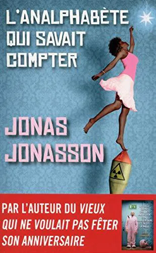 Jonas Jonasson: L'analphabète qui savait compter (French language, 2013, Presses de la Cité)