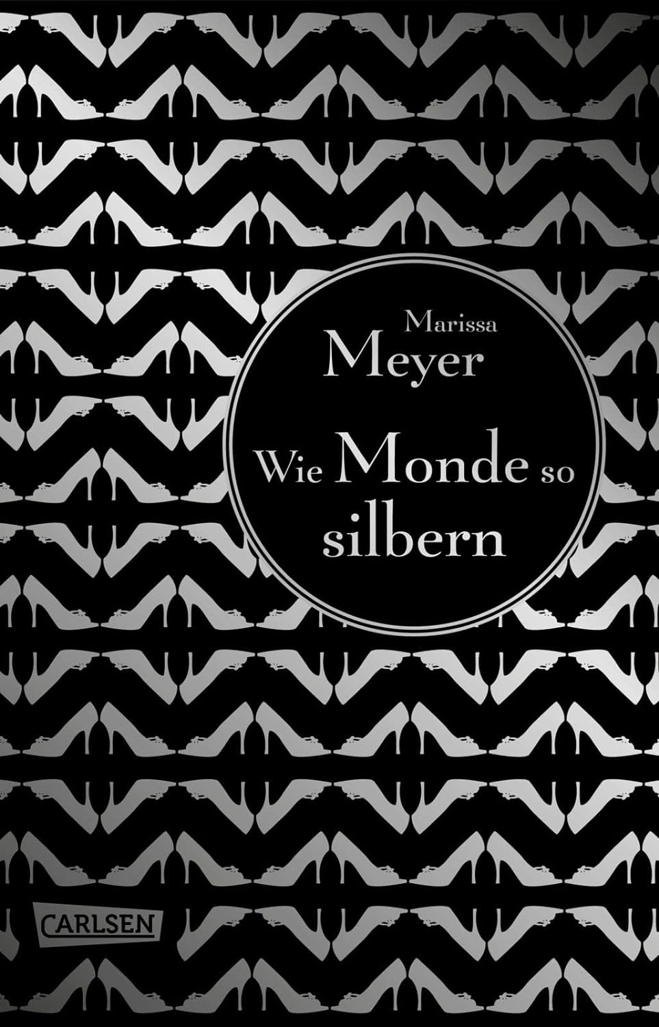 Marissa Meyer: Wie Monde so silbern (Hardcover, German language, 2013, Carlsen)