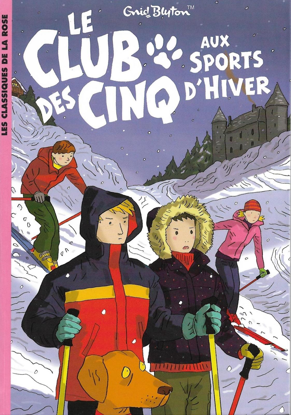 Enid Blyton: Le Club des cinq aux sports d'hiver (French language, 2011, Hachette Jeunesse)