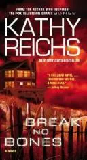 Kathy Reichs: Break No Bones (2007, Pocket Books)