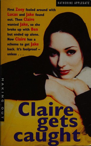 Katherine A. Applegate: Claire gets caught (1995, Pan)
