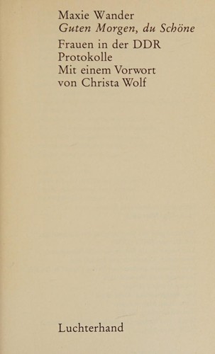 Maxie Wander: Guten Morgen, du Schöne (German language, 1983, Luchterhand)