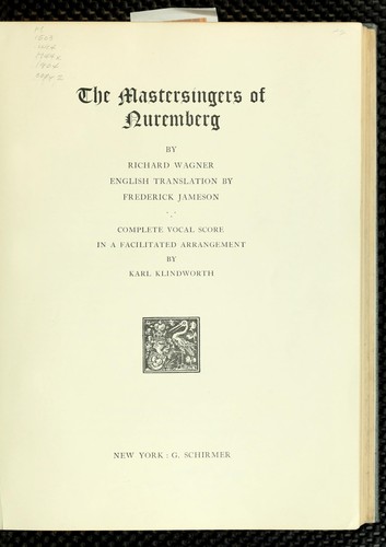 Richard Wagner: The mastersingers of Nuremberg (1904, G. Schirmer)