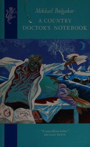A Country Doctor's Notebook (1995, Harvill Press)