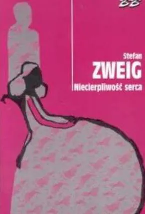 Stefan Zweig: Niecierpliwość serca (Polish language, 2002)