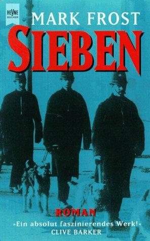 Mark Frost: Sieben. (Paperback, German language, Heyne)