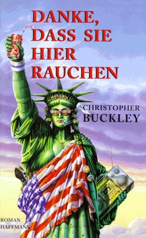 Christopher Buckley: Danke, Dass Sie Hier Rauchen (Hardcover, Roman Haffmans)