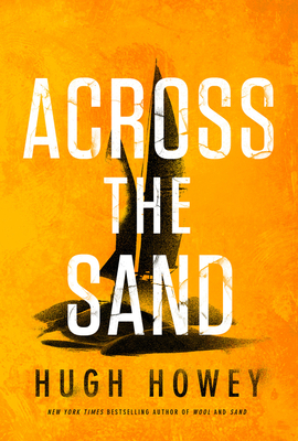 Hugh Howey (duplicate): Across the Sand (Hardcover, 2022, HarperCollins Publishers)