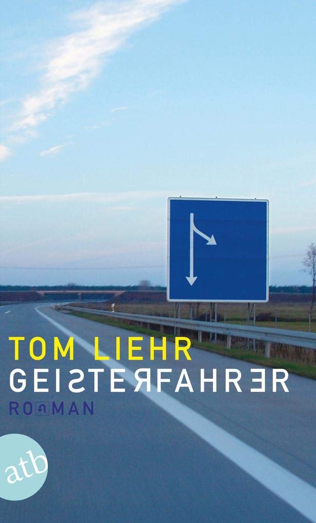 Tom Liehr: Geisterfahrer (Paperback, German language, 2008, Aufbau)
