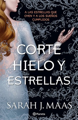 Sarah J. Maas: Corte de Hielo y Estrellas (Paperback, Spanish language, 2019, Editorial Planeta, S. A.)