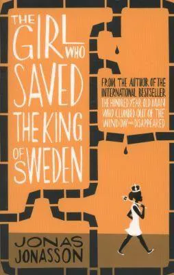 Jonas Jonasson: The Girl who Saved the King of Sweden (2014, HarperCollins)