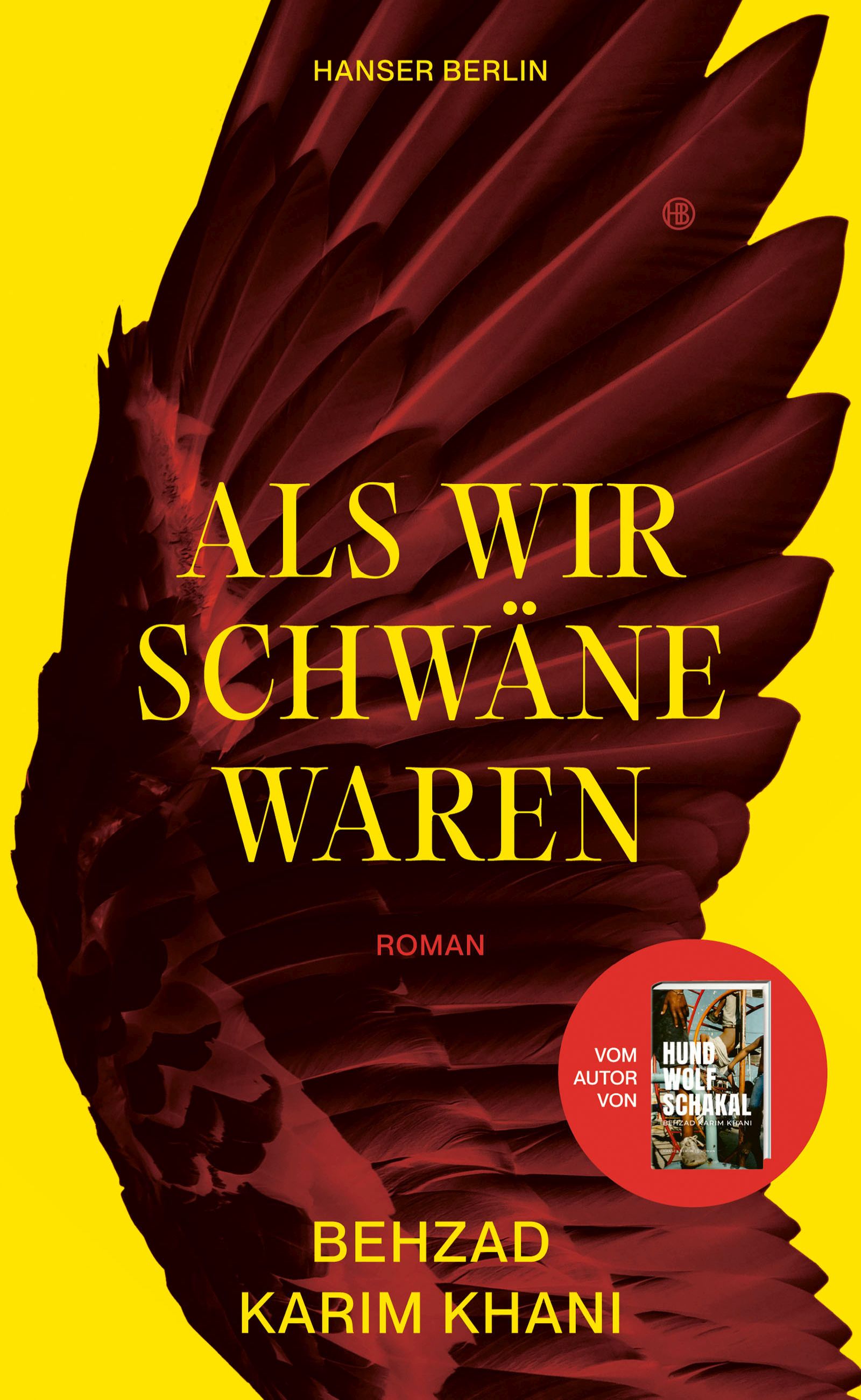 Behzad Karim Khani: Als wir Schwäne waren (Hardcover, Deutsch language, Hanser Berlin)