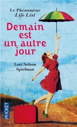 Lori Nelson Spielman: Demain est un autre jour (French language, 2014)