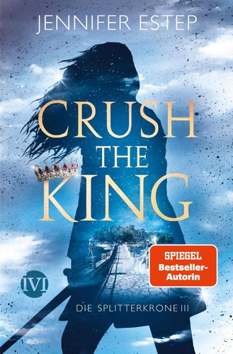 Jennifer Estep: Crush the King (German language, ivi)