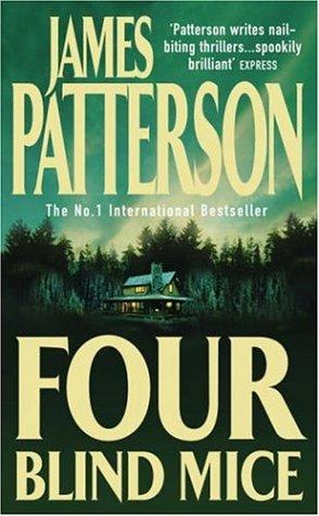 James Patterson: Four Blind Mice (Paperback, Headline Book Publishing)