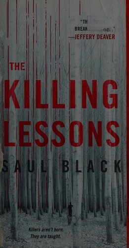 Saul Black: Killing Lessons (2016, St. Martin's Press)
