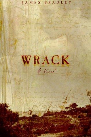 James Bradley: Wrack (Hardcover, Henry Holt and Co.)