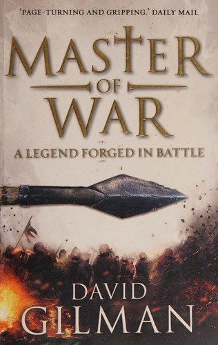 David Gilman: Master of War (2013, Head of Zeus)