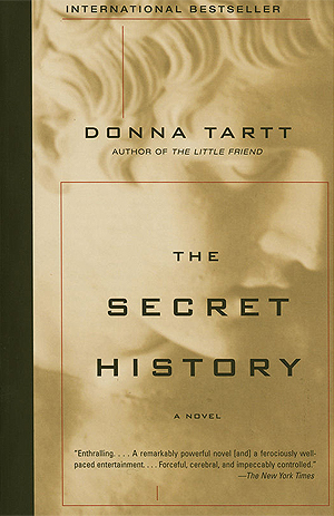 Donna Tartt: The Secret History (Paperback, 2004, Vintage)