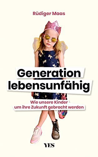 Rüdiger Maas: Generation lebensunfähig (Hardcover, deutsch language, Yes Publishing)
