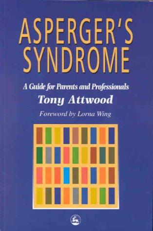 Tony Attwood - undifferentiated: Asperger's syndrome (1998, Jessica Kingsley Publishers)