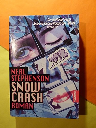 Neal Stephenson, Juanma Barranquero: Snow Crash (1994, Goldmann)