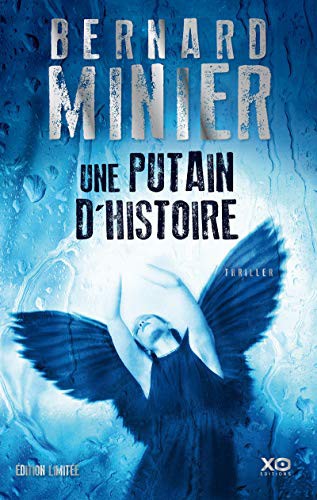 Bernard Minier: Une putain d'histoire (Paperback, XO)