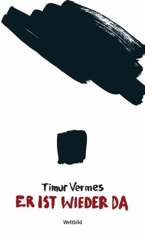 Timur Vermes: Er ist wieder da (Paperback, German language, 2013, Weltbild)