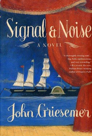 John Griesemer: Signal & noise (2003, Picador)
