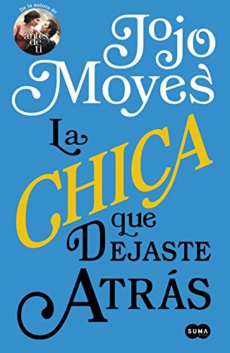 Jojo Moyes, Ana Momplet Chico;: La chica que dejaste atrás (Paperback, SUMA)