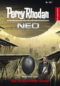 Madeleine Puljic: Perry Rhodan Neo 155: Der Andromeda-Basar (EBook, Deutsch language)