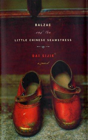 Dai Sijie: Balzac and the little Chinese seamstress (2001, Knopf)