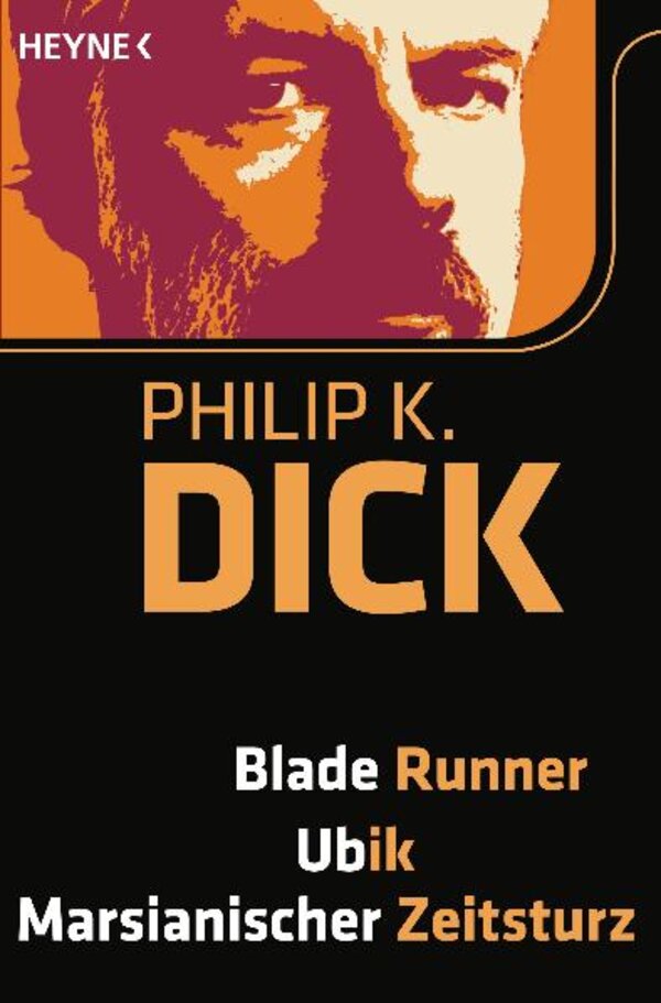 Philip K. Dick (duplicate entry): Blade Runner / Ubik / Marsianischer Zeitsturz (Paperback, 2009, Heyne Taschenbuch)