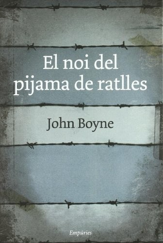 Jordi Cussà Balaguer, John Boyne: El noi del pijama de ratlles (Hardcover, Editorial Empúries)