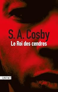 S A Cosby: Le roi des cendres (Français language, Sonatine)