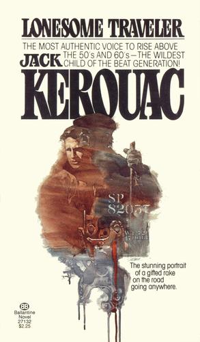 Jack Kerouac: Lonesome Traveler (Paperback, 1977, Ballantine Books)