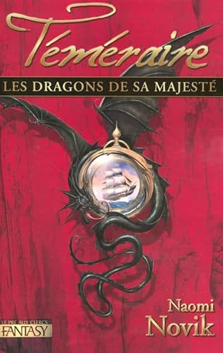 Naomi Novik: Les Dragons de Sa Majesté (French language, 2007, Éditions Le Pré aux clercs)