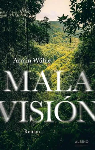 Armin Wühle: Mala Visión (Hardcover, German language, 2026, Albino Verlag, Berlin)