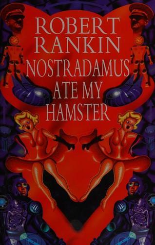 Robert Rankin: Nostradamus Ate My Hamster (1996)