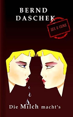 Bernd Daschek: Die Milch macht's: Band 1: Stevens Haushaltsprobleme (Volume 1) (German Edition) (CreateSpace Independent Publishing Platform)