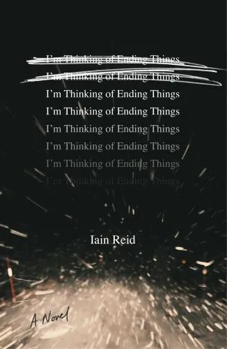Iain Reid, Iain Reid: I'm Thinking of Ending Things (2016)
