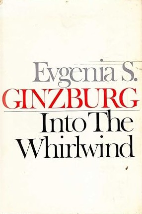 Евгения Гинзбург, P. Stevenson, M. Harari: Into the Whirlwind (Hardcover, 1967, Collins, Harvill)