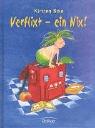 Kirsten Boie, Stefanie Scharnberg: Verflixt - ein Nix! (Hardcover, German language, Oetinger)