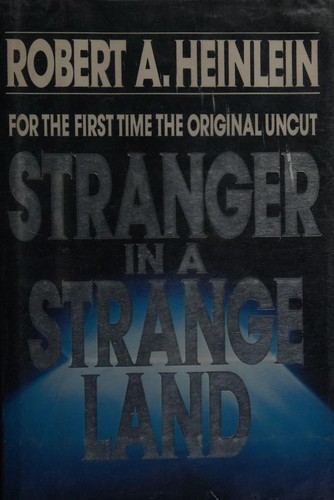 Robert A. Heinlein: Stranger in a Strange Land (1991, G. P. Putnam's Sons)