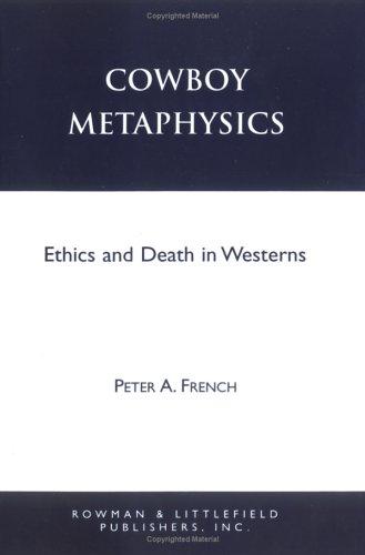 Peter A. French: Cowboy metaphysics (1997, Rowman & Littlefield)