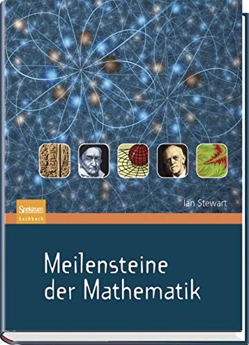 Ian Stewart, Anna Schleitzer: Meilensteine der Mathematik (Hardcover, German language, Spektrum Akademischer Verlag)