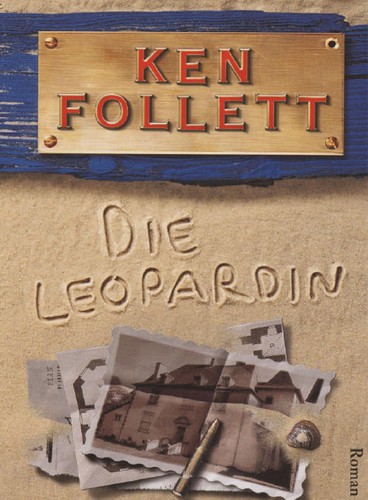 Ken Follett: Die Leopardin (German language, 2004, Bastei Lübbe)
