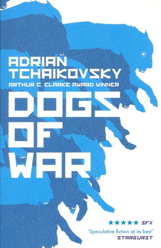 Adrian Tchaikovsky, Henry-Luc Planchat: Dogs of War (Paperback, 2017, Head of Zeus)